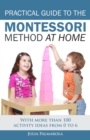 Image for Practical Guide to the Montessori Method at Home