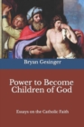 Image for Power to Become Children of God