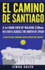 Image for El Camino de Santiago : A 1st Hand View of Walking 220kms in 9 Days Across the North of Spain