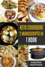 Image for Keto Cookbook : 2 Manuscripts in 1 Book : -  Keto Crockpot Cookbook  -  Ketogenic Instant Pot Cookbook