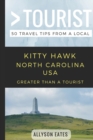 Image for Greater Than a Tourist- Kitty Hawk North Carolina USA : 50 Travel Tips from a Local