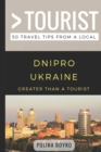 Image for Greater than a Tourist- Dnipro Ukraine : 50 Travel Tips from a Local