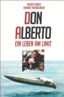 Image for Don Alberto : Ein Leben am Limit