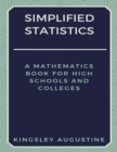 Image for Simplified Statistics : A Mathematics Book for High Schools and Colleges