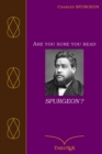 Image for Are you sure you read Spurgeon ? : Trente Sermons