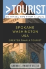 Image for Greater Than a Tourist- Spokane Washington USA : 50 Travel Tips from a Local