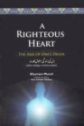 Image for A Righteous Heart : The Axis of One&#39;s Deeds