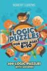 Image for Logic Puzzles For Kids Ages 8 - 10 : Arrows Puzzles - 200 Logic Puzzles with Answers