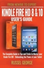 Image for Kindle Fire HD 8 and 10 User&#39;s Guide - The Complete Guide to Tips and Tricks to Master your Kindle Fire HD - Unleashing the Power of your Tablet