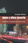 Image for Home &amp; Office Security : Protection of Residencies &amp; Businesses
