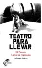 Image for Teatro para llevar : El Puente / Laika ha regresado