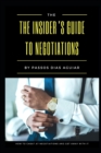 Image for The Insider&#39;s Guide to Negotiations : How To Cheat at Negotiations and Get Away with It