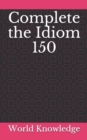 Image for Complete the Idiom 150