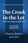 Image for The Crook in the Lot : God&#39;s Sovereignty in Afflictions: In Modern English