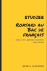 Image for Etudier Ronsard au Bac de francais : Analyse des poemes essentiels pour le Bac
