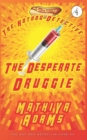 Image for The Desperate Druggie : The Hot Dog Detective (A Denver Detective Cozy Mystery)