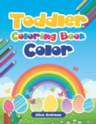 Image for Toddler Coloring Book : Color for Kids Ages 2-4