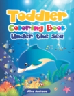 Image for Toddler Coloring Book : Under the sea Activity Book for Kids Ages 2-4