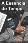 Image for A Essencia Do Tempo