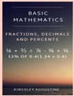Image for Basic Mathematics : Fraction, Decimal and Percentage