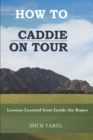 Image for How To Caddie On Tour