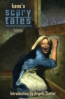 Image for Kane&#39;s Scary Tales Vol. 1