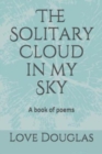 Image for The Solitary Cloud in my Sky