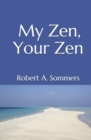 Image for My Zen, Your Zen