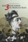 Image for Los 3 suicidios de Marcos Ruiz