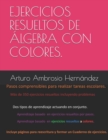 Image for Ejercicios resueltos de Algebra explicados por pasos y colores.