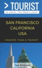 Image for Greater Than a Tourist- San Francisco California USA : 50 Travel Tips from a Local