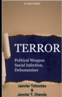 Image for Terror : Political Weapon, Social Infection, Dehumaniser