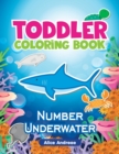 Image for Toddler Coloring Book : Number Underwater, Activity Book for Kids Ages 2-4