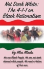 Image for Not Dark White : The 4-1-1 on Black Nationalism
