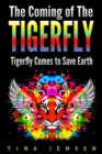 Image for The Coming of the Tigerfly : Tigerfly Comes to Save Earth