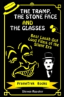 Image for The Tramp, the Stone Face and the Glasses : Best Laugh Out Loud Films of the Silent Era