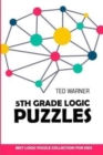 Image for 5th Grade Logic Puzzles : Masyu Puzzles - Best Logic Puzzle Collection for Kids