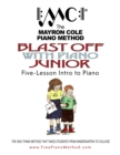 Image for Blast Off with Piano Junior : The Mayron Cole Piano Method