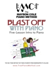 Image for Blast Off with Piano : The Mayron Cole Piano Method