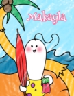 Image for Makayla : Personalized Children&#39;s Coloring Book, Ima Gonna Color My Day at the Beach