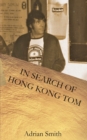 Image for In Search of Hong Kong Tom