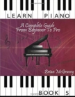 Image for Learn Piano : A Complete Guide from Beginner to Pro Book 5