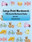 Image for Large Print Wordsearch : Fifty Assorted Wordsearch Puzzles
