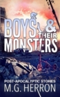 Image for Boys &amp; Their Monsters : Post-Apocalyptic Stories