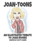Image for Joan-toons, an illustrated tribute to Joan Rivers