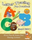 Image for Letter Tracing Fun Practice! : Have Fun &amp; Learn Fast Tracing Letters!