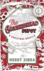 Image for The Gingerbread Depot : A Christmas Novella