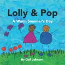 Image for Lolly and Pop : A Warm Summer&#39;s Days