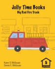 Image for Jolly Time Books : Big Red Fire Truck