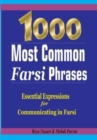 Image for 1000 Most Common Farsi Phrases : Essential Expressions for Communicating in Farsi